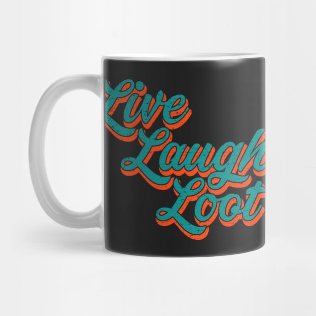 Live Laugh Loot (Worn - Teal Orange) by Roufxis